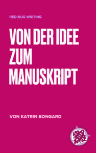 Von der Idee zum Manuskript