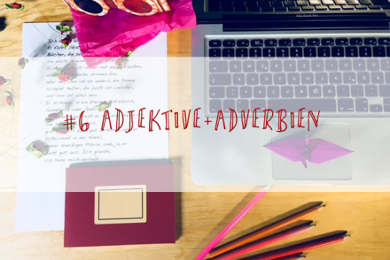 Adjektive und Adverbien