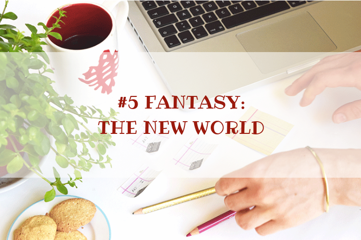 STORY WORLD #5 Fantasy: The New World