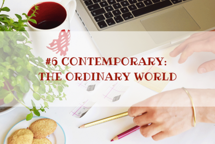 STORY WORLD #6 Contemporary: Ordinary World