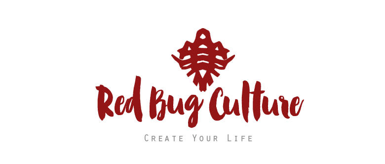 RED BUG CULTURE – Create Your Life